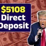 $5108 Direct Deposit 2025