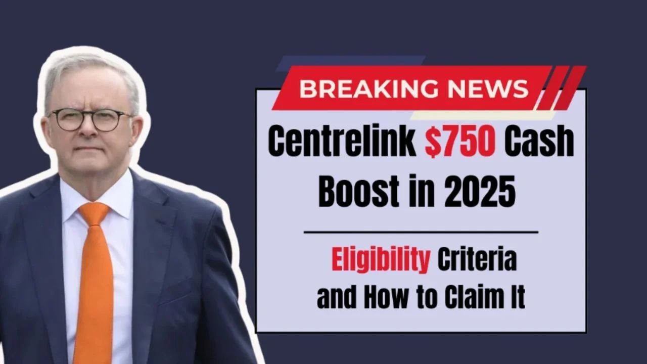 Centrelink $750 Cash Boost in 2025